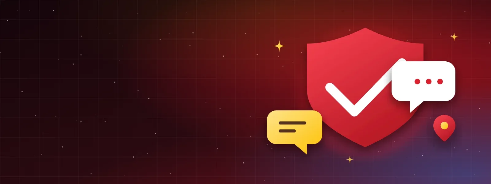 A red shield with a check mark next to two chat bubbles and a location pin.